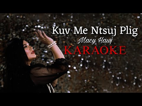 Kuv Me Ntsuj Plig (Official Karaoke) - Macy Hawj
