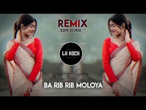 Ba Rib Rib Moloya Dj  Remix | Assamese New Dj Song | Edm Mix | Lk Koch