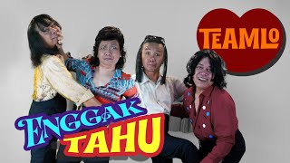 Download lagu ENGGAK TAHU  | Teamlo () mp3 Download lagu ENGGAK TAHU  | Teamlo () mp3