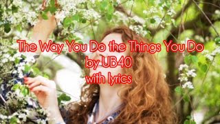 Download lagu UB40 - The Way You Do the Things You Do with lyrics mp3 Download lagu UB40 - The Way You Do the Things You Do with lyrics mp3