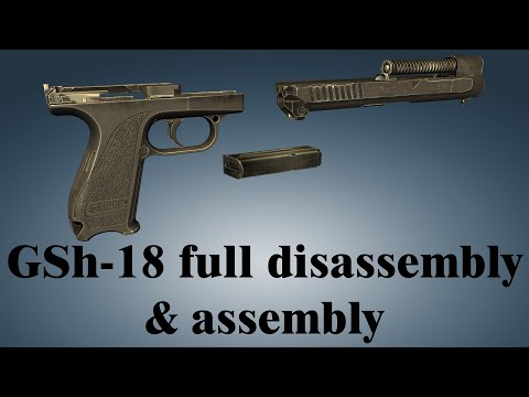 GSh-18: full disassembly & assembly | World of Guns