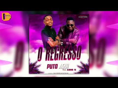 Puto Agui Feat Agre G - O Regresso (Kuduro) [Prod.Dj Kassy] (Audio Oficial)