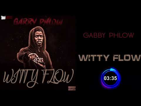 Gabby Phlow — Witty Flow (Official Audio )