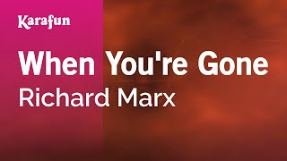 Karaoke When You&#39;re Gone - Richard Marx *