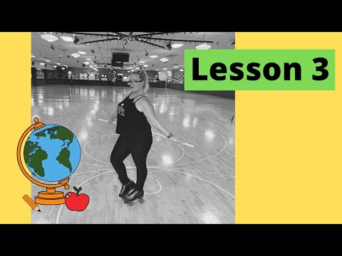 Lesson #3 - Transitions - Turning Around on Roller Skates