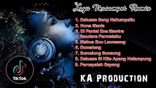 Download lagu LAGU MASAMPER REMIX - KA PRODUCTION mp3