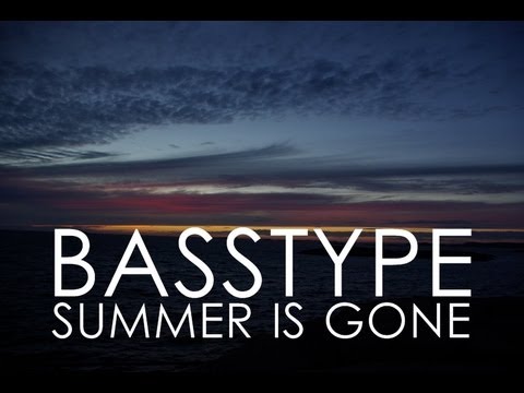 BASSTYPE - Summer is Gone