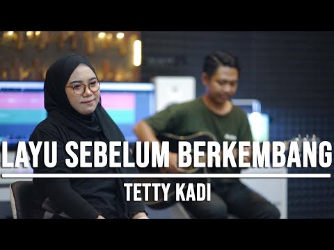 LAYU SEBELUM BERKEMBANG - TETTY KADI (LIVE COVER INDAH YASTAMI)
