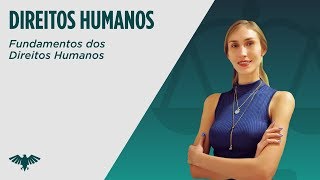 Direitos Humanos: Fundamentos