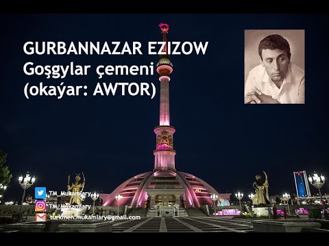 Gurbannazar Ezizow – Goşgylar çemeni (okaýar: AWTOR);/ Poems (reads: AUTHOR);