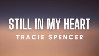 Tracie Spencer - Still In My Heart (Lyrics)