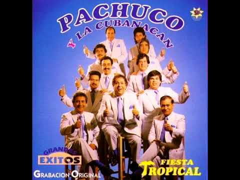 Pachuco y La Cubanacán  -- Fiesta Tropical