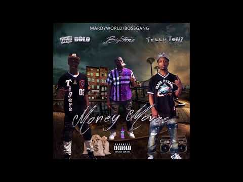 MardyWorld BossGang - Money Moves Ft Big Fenc X Tellz X Dar Bolo