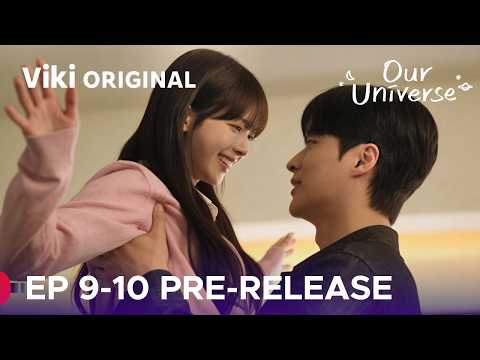 Our Universe Episode 9-10 Pre-Release & Spoilers [ ENG SUB ]