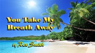 You Take My Breath Away ~ Rex Smith