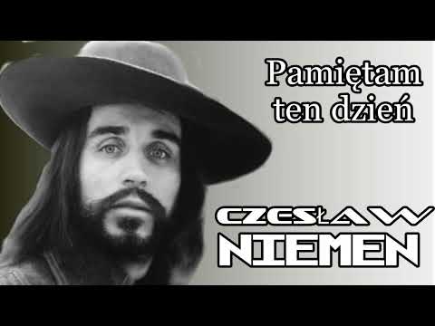 CZESŁAW NIEMEN -   PAMIĘTAM TEN DZIEŃ
