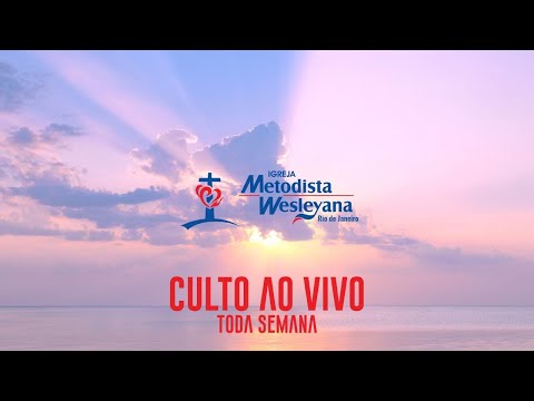 CULTO AO VIVO - Igreja Metodista Wesleyana (02/02/2020)