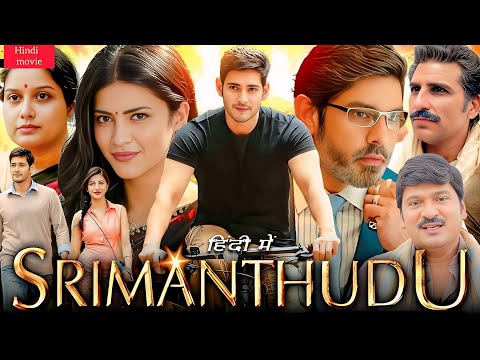 Srimanthudu ||new released full hindi dubbed movies 2025 || Mahesh Babu || Tamil movie Hindi dubbed 