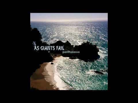 As Giants Fail -  Panthalassa [Full Album] (2017)
