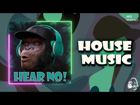 House Music - HEAR NO! - DJ Set - Jko