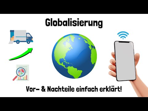 Globalization: Advantages and Disadvantages - in Economics and Politics - Simply Explained