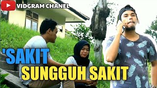 Download lagu SAKIT SUNGGUH SAKIT-///VIDGRAM CHANEL mp3