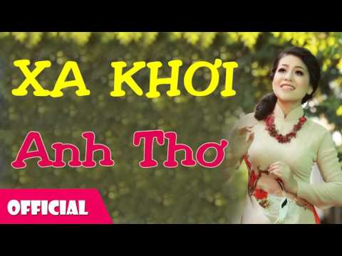 Xa Khơi - Anh Thơ [Official Audio]
