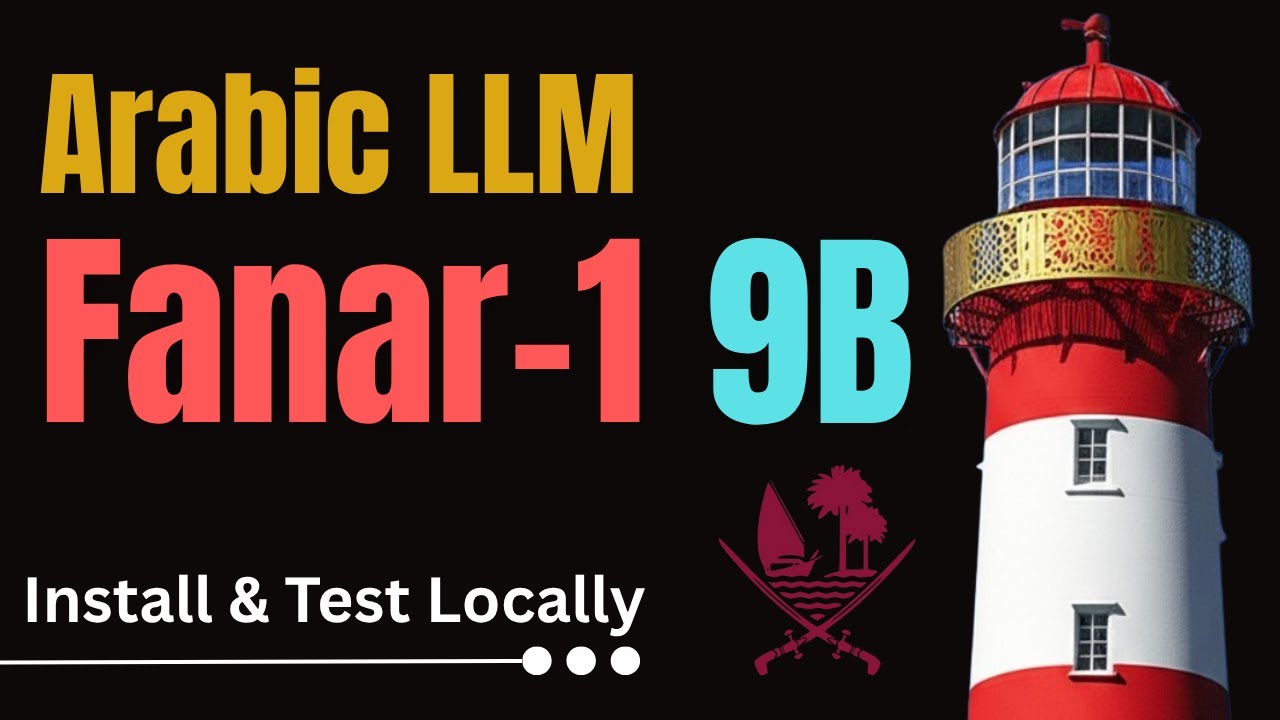 Fanar-1 9B: Top-Quality Arabic-English LLM - Install and Test Locally
