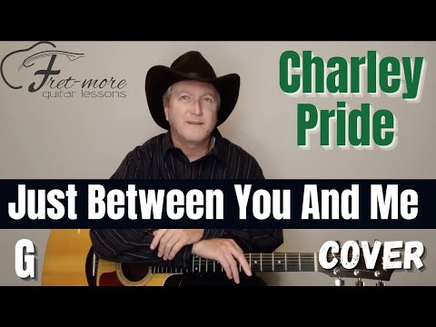 Just Between You And Me - Charley Pride