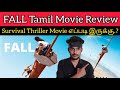 Fall Movie Review Tamil by CriticsMohan | Fall 2022 | Survival Thriller Movie Tamil | FALL Review