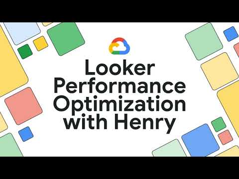 Looker Performance Optimization  - Episode 3