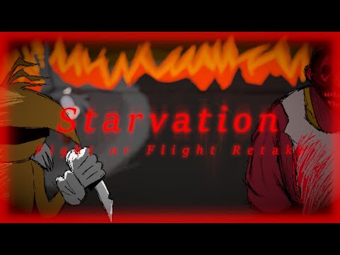 Tails Vs. Starved | Starvation ~ Fight or Flight Retake (+FLP)