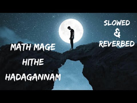 Math mage hitha hadagannum - Pasan & Tharindu ft Tharaka {slowed & reverbed}