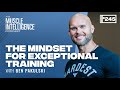 The Mindset for Exceptional Training