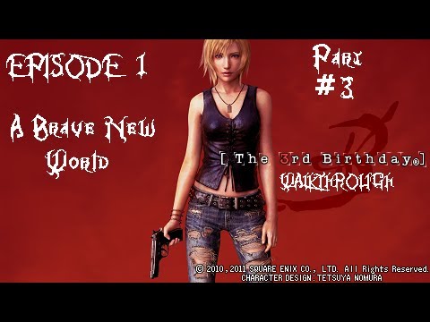 The 3rd Birthday Walkthrough #3 Episode 1 A Brave New World