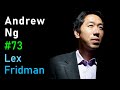 Andrew Ng Deep Learning Education And Real World AI Lex Fridman Podcast 73