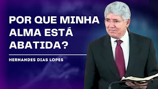 O CLAMOR DE UMA ALMA SEDENTA - SALMO 42 | HERNANDES DIAS LOPES