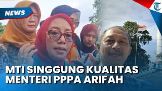 Bikin Gaduh! MTI Singgung Kualitas Menteri PPPA, Sebut Laka gegara Pemangkasan Anggaran
