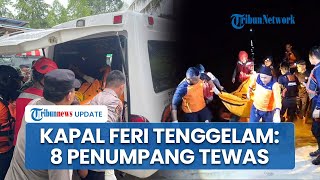 Detik-detik Kapal Feri Tenggelam di Sungai Mahakam Kaltim Diduga Kelebihan Muatan, 8 Orang Tewas