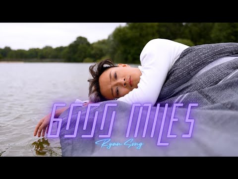 Ryan Song - 6000 Miles (Official Music Video)