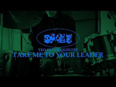 Teo Olter Quintet - TAKE ME TO YOUR LEADER