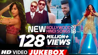 NEW BOLLYWOOD HINDI SONGS 2018  VIDEO JUKEBOX  Lat