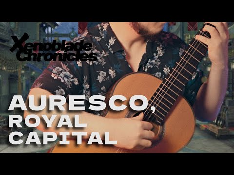 Xenoblade Chronicles 2: Auresco, Royal Capital | classical guitar cover