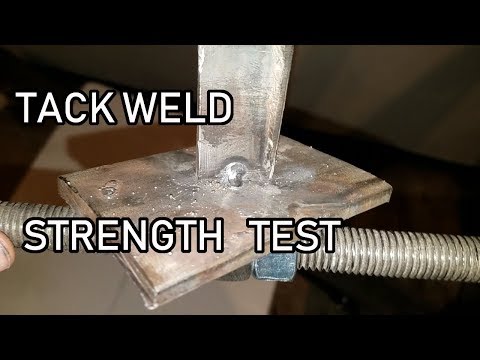 How strong is a Tack Weld? Pretty dang strong!