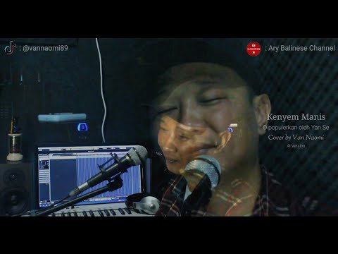 Yan Se - Kenyem Manis [ Cover ] Lagu Bali Terbaru 2025 - Van Naomi - Ai Version Paling Enak Didengar