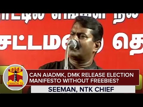 Can AIADMK, DMK release Election Manifesto without Freebies..? : Seeman - Thanthi TV