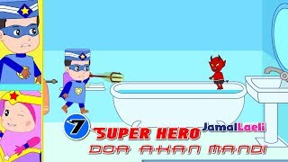 Download lagu Super Hero Seri 7-Doa Sebelum Mandi -Anak Islam-Bersama Jamal Laeli mp3