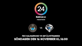 preview picture of video '24 Kalmar LIVE - FBC Kalmarsund vs IBF Älvstranden'