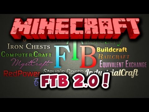 Feed The Beast {EP.25} - FTB 2.0!