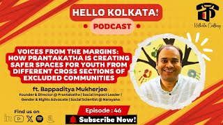 YouTube thumbnail for Hello Kolkata! | Ep. #46 | ft. Bappaditya Mukherjee, Founding Director @Prantakatha